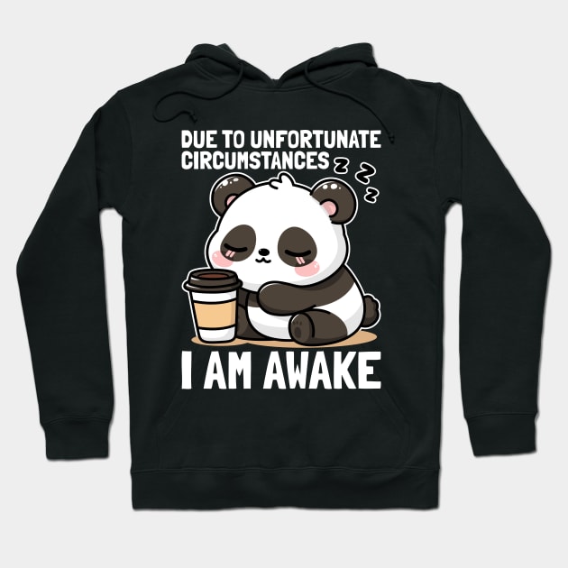 I Am Awake Sleepy Panda Hoodie by JS Arts